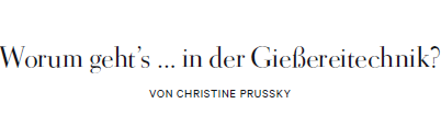 Zum Artikel "„Casting Technology – What’s it about?“ column in DIE ZEIT"